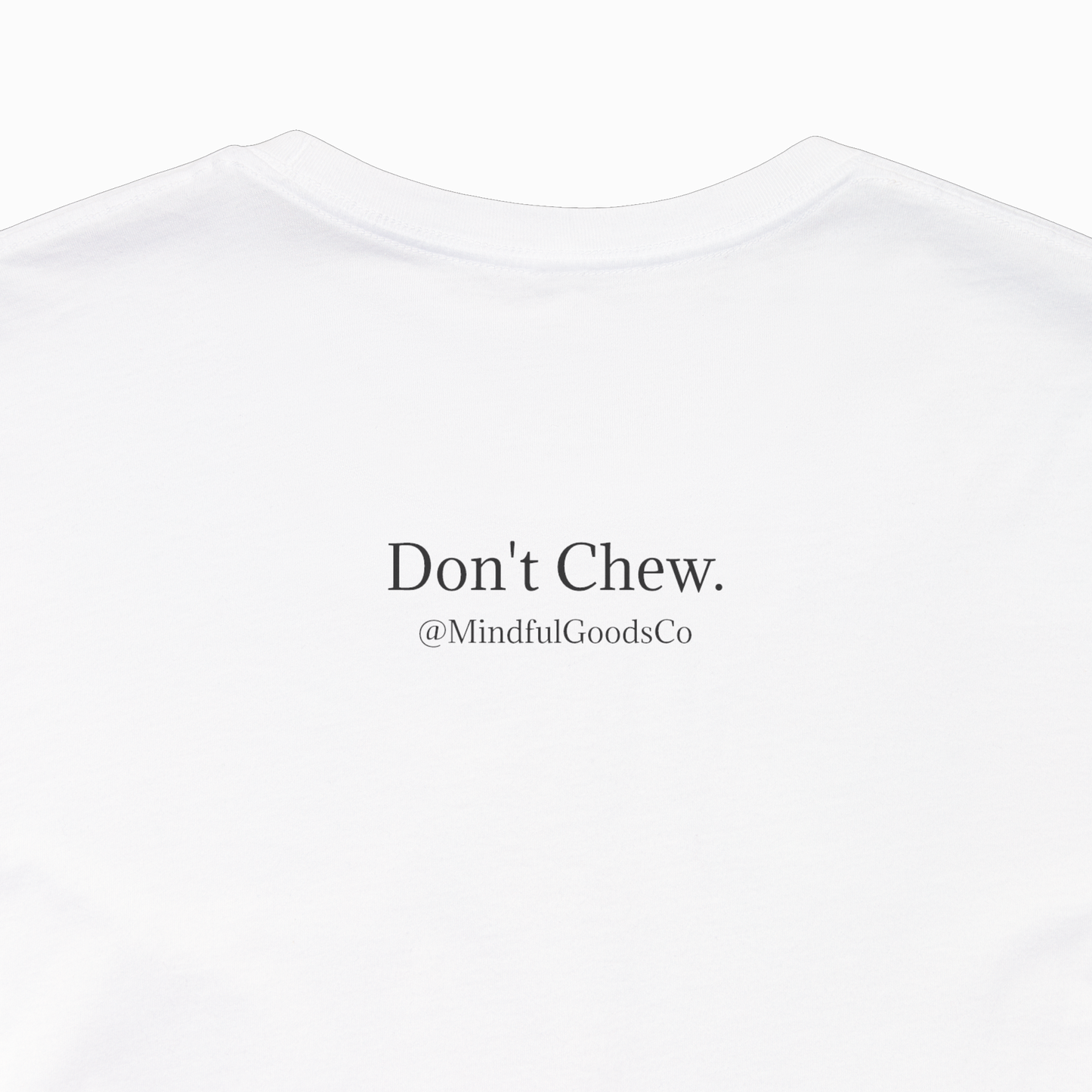 Don't Chew Tee