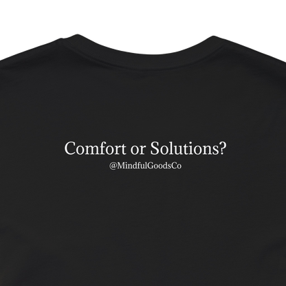 Comfort or Solutions Tee