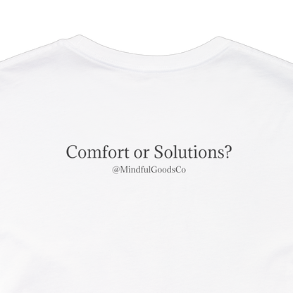 Comfort or Solutions Tee