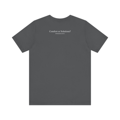 Comfort or Solutions Tee