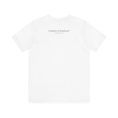 Comfort or Solutions Tee