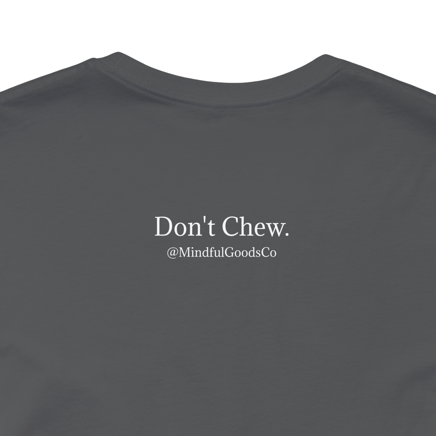 Don't Chew Tee