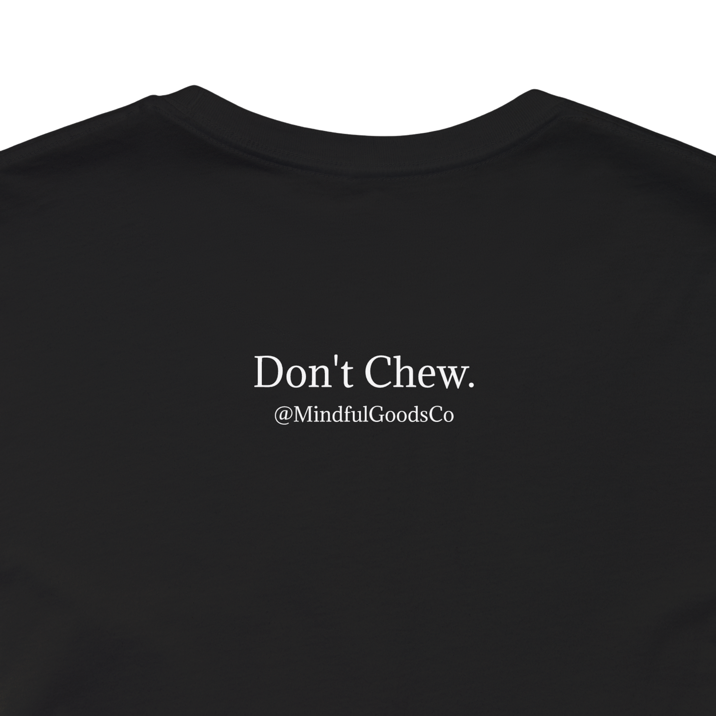 Don't Chew Tee