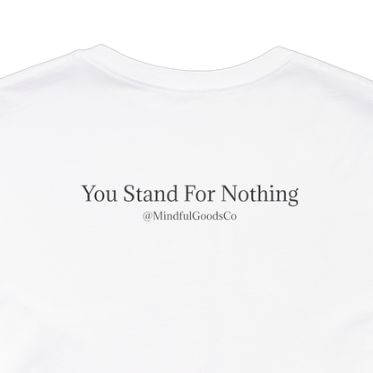 Stand For Something Tee