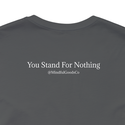 Stand For Something Tee