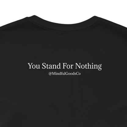 Stand For Something Tee