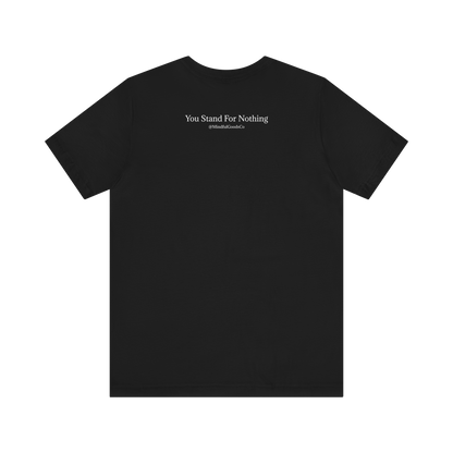 Stand For Something Tee