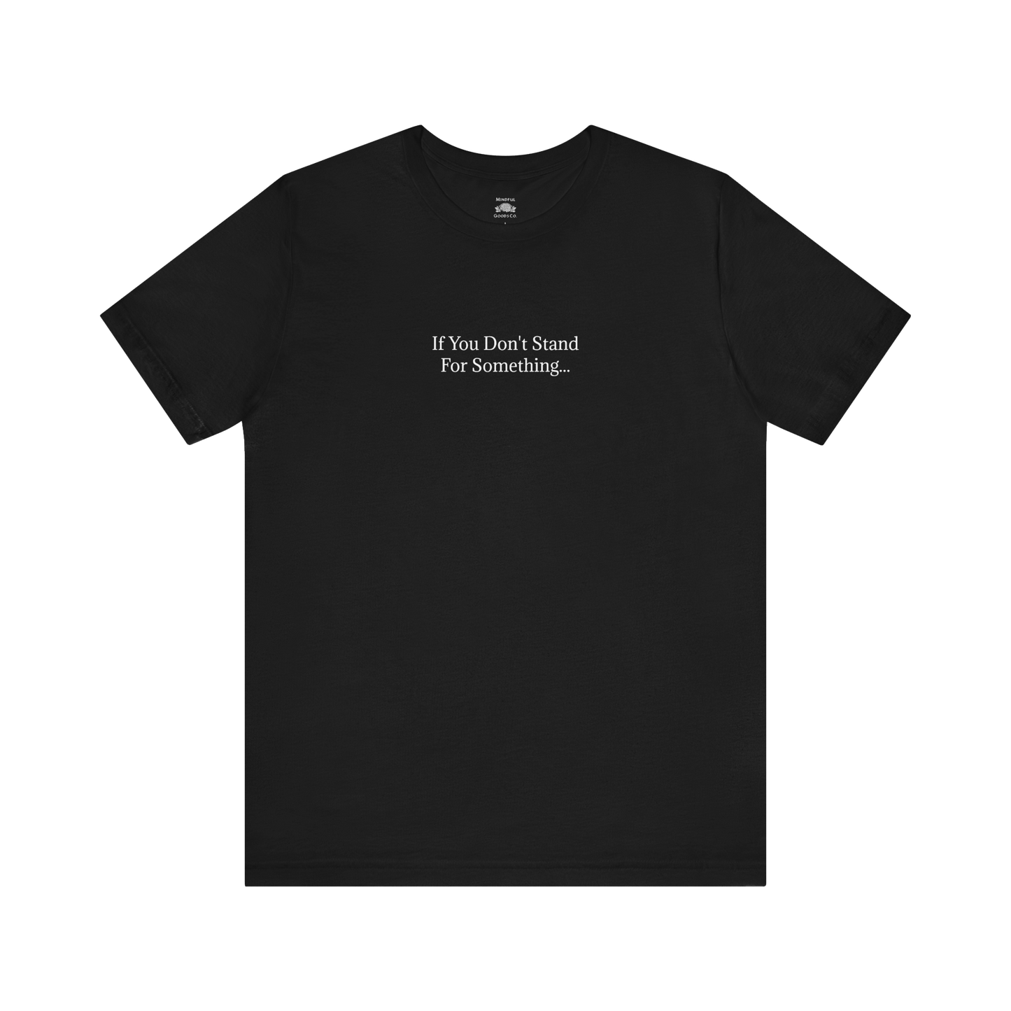 Stand For Something Tee