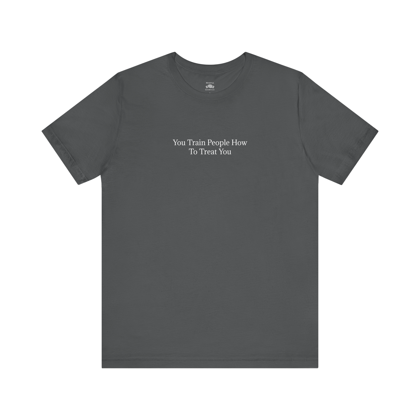 You Train People Tee