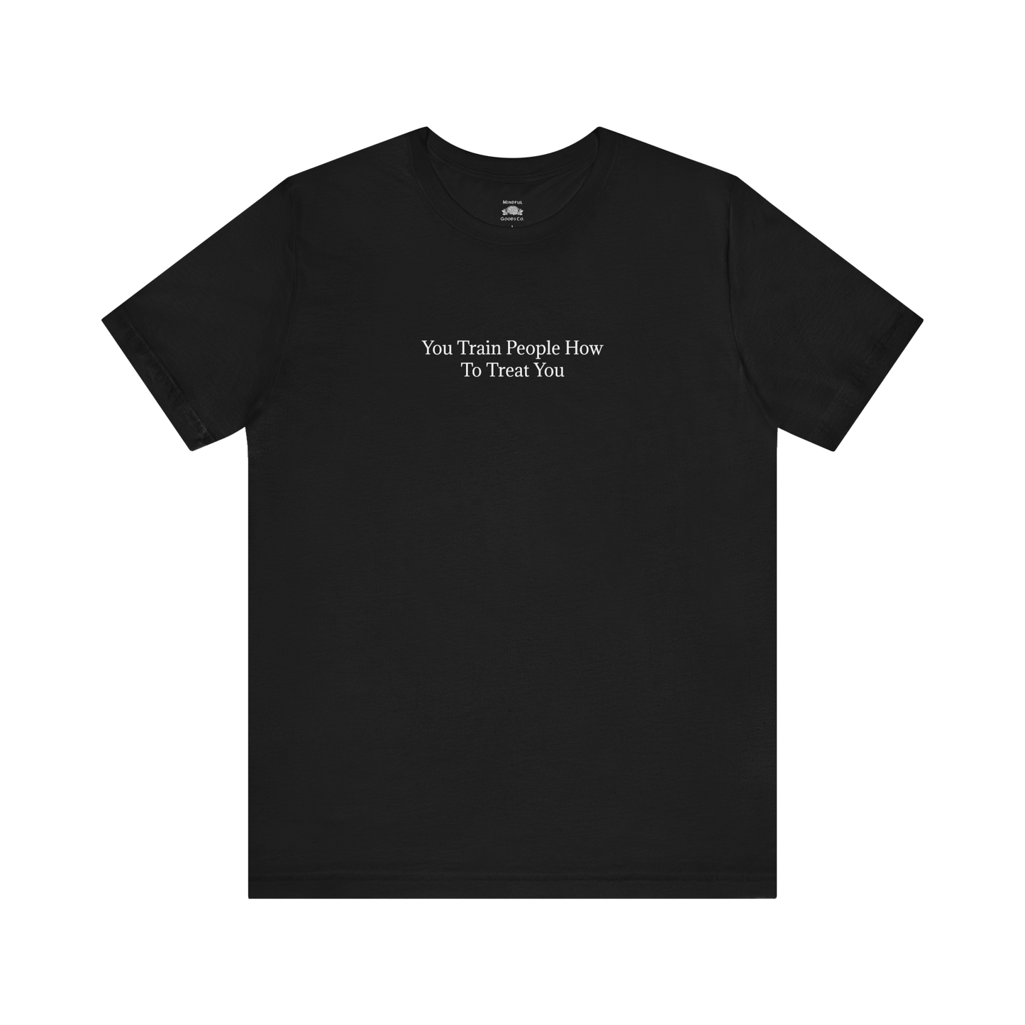 You Train People Tee