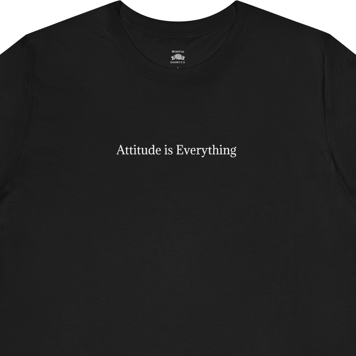 Attitude is Everything Tee