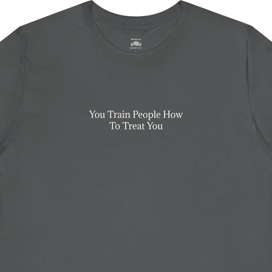 You Train People Tee